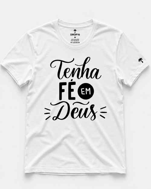 🔥 Oferta Especial | Camiseta Tenha Fé em Deus + Frete Grátis | Modelo Feminino e Masculino |40% OFF