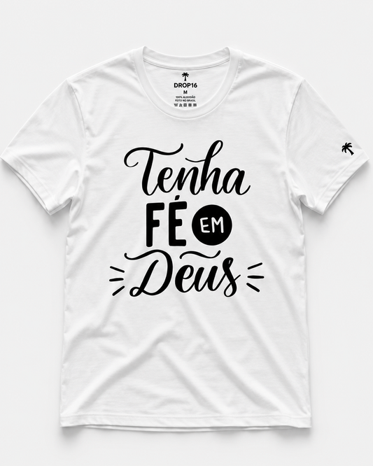 🔥 Oferta Especial | Camiseta Tenha Fé em Deus + Frete Grátis | Modelo Feminino e Masculino |40% OFF