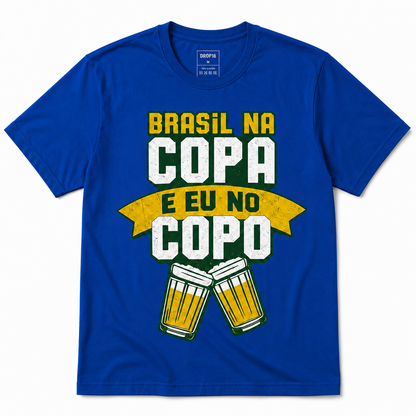 Camiseta Brasil na Copa e eu no Copo